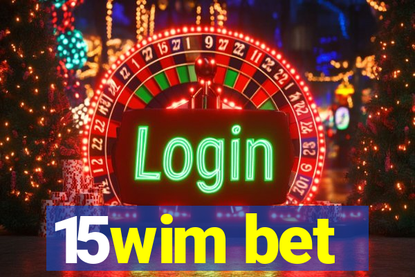 15wim bet